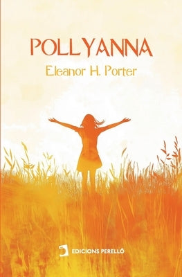 Pollyanna by Porter, Eleanor H.