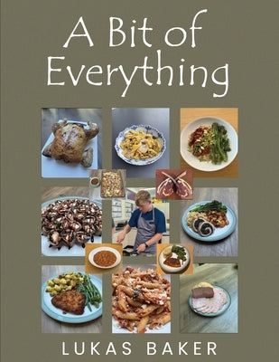 A Bit of Everything by Baker, Lukas