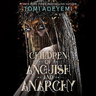 Children of Anguish and Anarchy by Adeyemi, Tomi