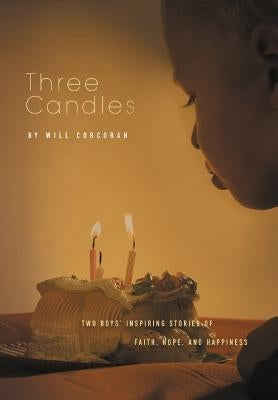 Three Candles: A Story of Hope, Inspiration, and Happiness by Corcoran, Will