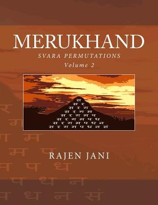 Merukhand: Svara Permutations Volume 2 by Jani, Rajen