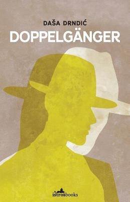 Doppelganger by Drndic, Dasa