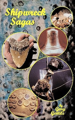 Shipwreck Sagas by Gentile, Gary