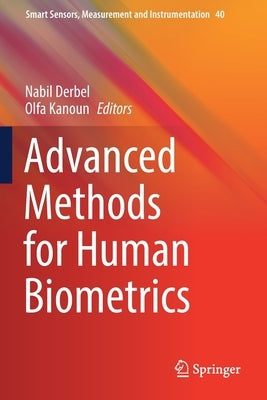 Advanced Methods for Human Biometrics by Derbel, Nabil