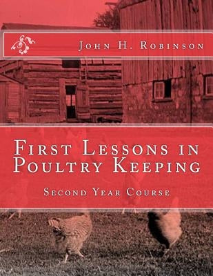 First Lessons in Poultry Keeping: Second Year Course by Chambers, Jackson