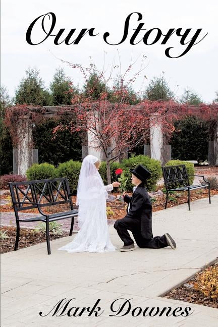 Our Story by Downes, Mark D.