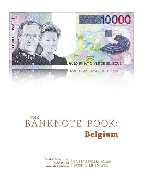 The Banknote Book: Belgium by Linzmayer, Owen