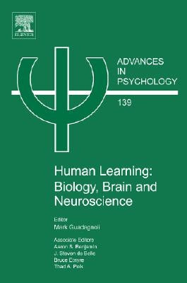 Human Learning: Biology, Brain, and Neuroscience: Volume 139 by Benjamin, Aaron S.