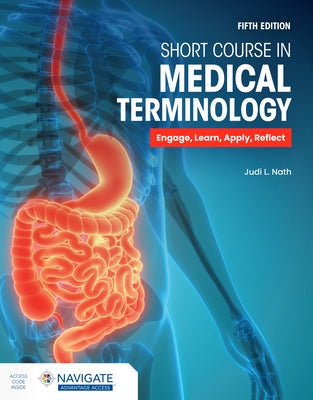 Short Course in Medical Terminology by Nath, Judi L.