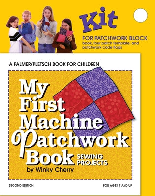 My First Machine Patchwork Book Kit: Sewing Projects by Cherry, Winky