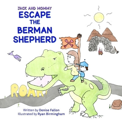 Jack and Mommy Escape the Berman Shepherd by Birmingham, Ryan