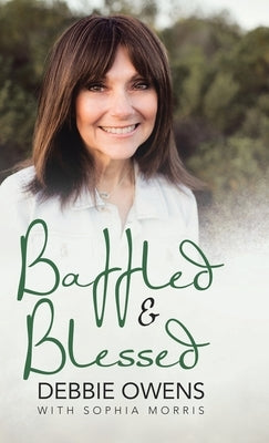 Baffled & Blessed by Owens, Debbie