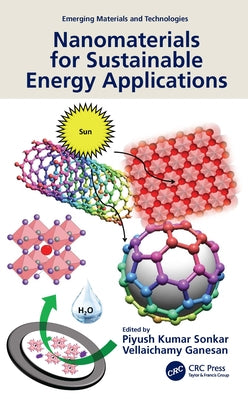 Nanomaterials for Sustainable Energy Applications by Sonkar, Piyush Kumar