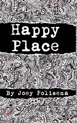 Happy Place by Polisena, Joey