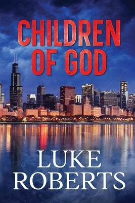 Children of God by Roberts, Luke