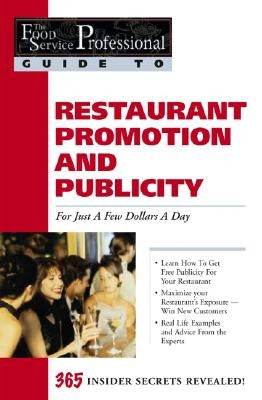 Promoting & Generating Publicity for Your Restaurant for Just a Few Dollars a Day: 365 Secrets Revealed by Lambert, Tiffany