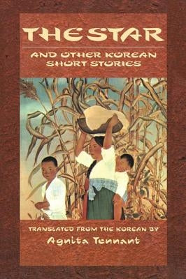 The Star and Other Korean Short Stories by Tennant, Agnita