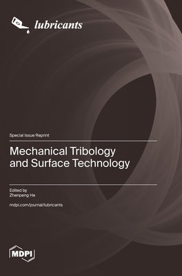 Mechanical Tribology and Surface Technology by He, Zhenpeng