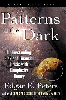 Complexity, Risk, and Financial Markets by Peters, Edgar E.