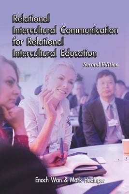 Relational Intercultural Communication for Relational Intercultural Education Second Edition by Hedinger, Mark