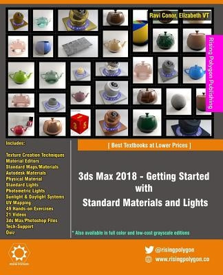 3ds Max 2018 - Getting Started with Standard Materials and Lights by Vt, Elizabeth