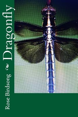 Dragonfly by Birdsong, Rose