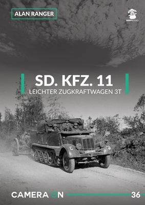 Sd.Kfz. 11 Leichter Zugkraftwagen 3t by Ranger, Alan
