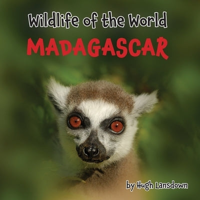 Wildlife of the World: Madagascar by Lansdown, Hugh