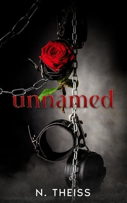 unnamed: a brutally dark survival story by Theiss, N.