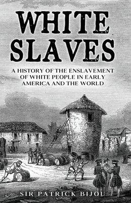 White Slaves by Bijou, Patrick