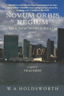 Novum Orbis Regium: The New World Realm by Holdsworth, William a.