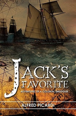 Jack's Favorite: Adventures of a Colonial Smuggler by Lablanc, Joan