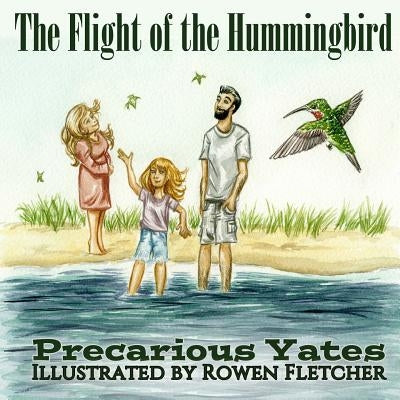 The Flight of the Hummingbird by Fletcher, Rowen