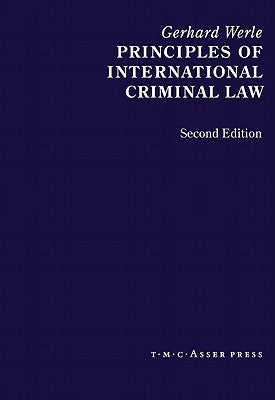 Principles of International Criminal Law: 2nd Edition by Werle, Gerhard