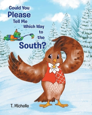 Could You Please Tell Me Which Way to the South? by Michelle, T.