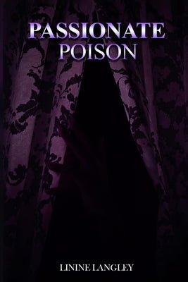 Passionate Poison by Langley, Linine