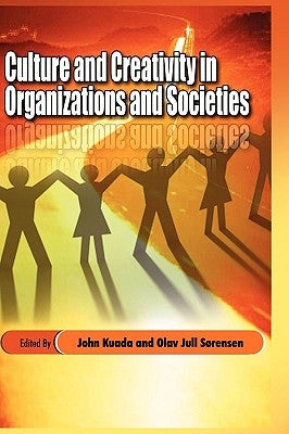 Culture and Creativity in Organizations and Societies (Hb) by Kuada, John