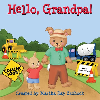 Hello, Grandpa! by Zschock, Martha Day