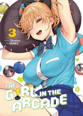 The Girl in the Arcade Vol. 3 by Okushou