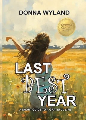 Last Best Year by Wyland, Donna