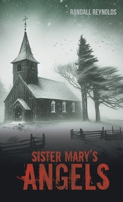 Sister Mary's Angels by Reynolds, Randall