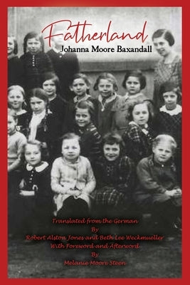 Fatherland by Baxandall, Johanna Moore