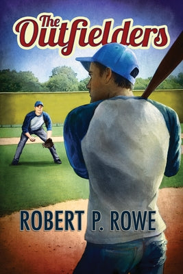 The Outfielders by Rowe, Robert P.