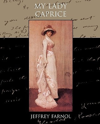My Lady Caprice by Farnol, Jeffrey