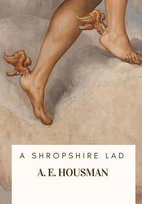 A Shropshire Lad by Housman, A. E.