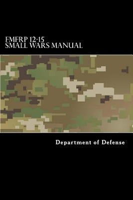 FMFRP 12-15 Small Wars Manual by Anderson, Taylor