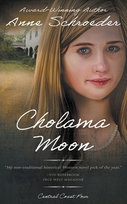 Cholama Moon: A Native American Historical Romance by Schroeder, Anne