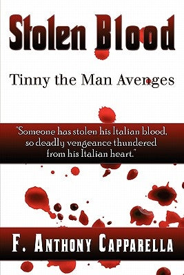 Stolen Blood: Tinny the Man Avenges by Capparella, F. Anthony