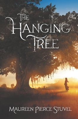The Hanging Tree by Stuvel, Maureen Pierce
