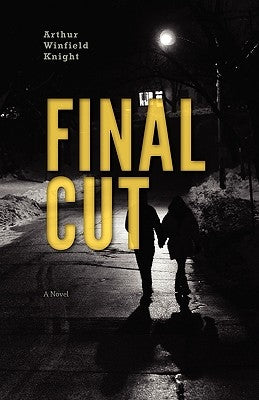 Final Cut by Knight, Arthur Winfield